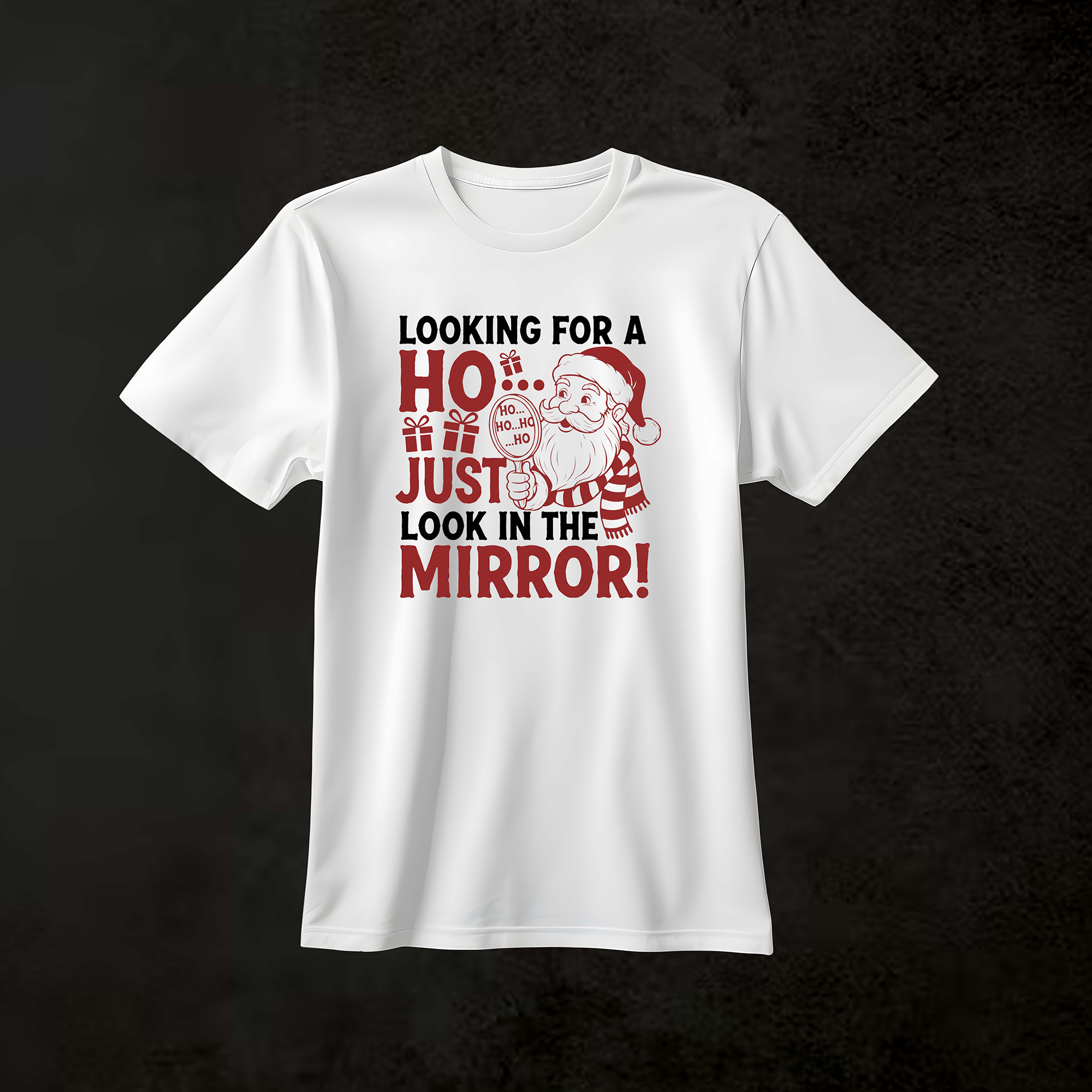 Looking for a ho just look in the mirror Tee