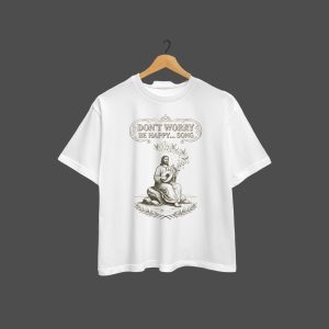 Dont' Worry be happy.